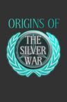 Origins of the Silver War Movie Streaming Online