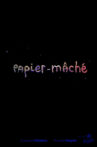 Papier-mâché Movie Streaming Online