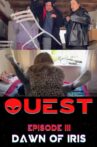 Quest: Episode III - Dawn of Iris Movie Streaming Online