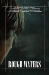 Rough Waters Movie Streaming Online