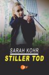 Sarah Kohr - Stiller Tod Movie Streaming Online