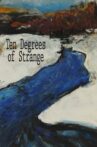 Ten Degrees of Strange Movie Streaming Online