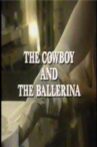 The Cowboy and the Ballerina Movie Streaming Online