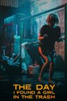 The Day I Found a Girl in the Trash Movie Streaming Online
