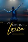 The Five Moons of Lorca Movie Streaming Online