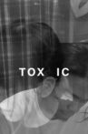 TOX IC Movie Streaming Online