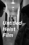 Untitled Heist Film Movie Streaming Online