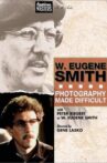 W. Eugene Smith: Photography Made Difficult Movie Streaming Online