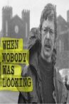 When Nobody Was looking Movie Streaming Online
