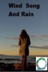 Wind Song and Rain - a short documentary Movie Streaming Online