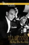 Yul Brynner: The Man Who Was King Movie Streaming Online