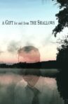 A Gift for and from the Shallows Movie Streaming Online