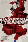 A la source de la tyrannie Movie Streaming Online