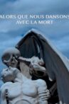 Alors Que Nous Dansons Avec La Mort Movie Streaming Online