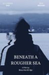 Beneath a Rougher Sea Movie Streaming Online