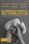 BUTTERSCOTCH. Movie Streaming Online