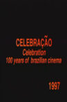 CELEBRAÇÃO - 100 ANOS DO CINEMA NACIONAL Movie Streaming Online
