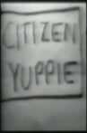 Citizen Yuppie Movie Streaming Online