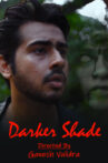 Darker Shade - Short film Movie Streaming Online