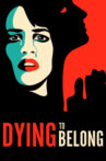 Dying to Belong Movie Streaming Online