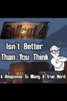 Fallout 4 Isn't Better Than You Think Movie Streaming Online