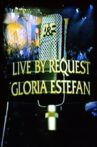 Gloria Estefan: Live by Request Movie Streaming Online