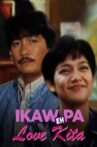 Ikaw Pa... Eh Love Kita Movie Streaming Online