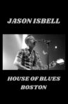 Jason Isbell: Live at House of Blues Movie Streaming Online