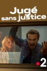 Jugé sans justice Movie Streaming Online