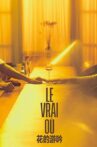 Le Vrai Où Movie Streaming Online