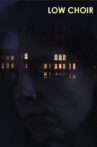 Low Choir Movie Streaming Online