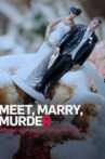 Meet, Marry, Murder. Movie Streaming Online