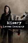 Misery Loves Company Movie Streaming Online