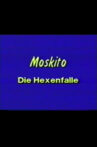 Moskito - Die Hexenfalle Movie Streaming Online