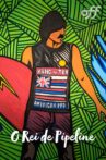 O Rei de Pipeline Movie Streaming Online