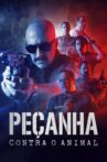 Peçanha Contra o Animal Movie Streaming Online