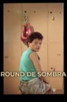 Round de sombra Movie Streaming Online