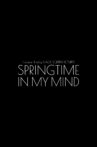 Springtime In My Mind Movie Streaming Online