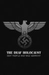 The Deaf Holocaust: Deaf People and Nazi Germany Movie Streaming Online