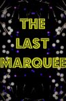 The Last Marquee Movie Streaming Online
