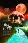 The Long Dark Trail Movie Streaming Online
