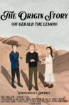 The Origin Story (of Gerald the Lemon) Movie Streaming Online