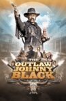The Outlaw Johnny Black Movie Streaming Online