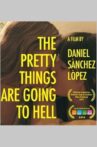 The Pretty Things Are Going to Hell Movie Streaming Online