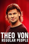 Theo Von: Regular People Movie Streaming Online
