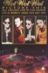 Wet Wet Wet – Picture This – All Around And In The Crowd Live At Wembley Arena, 30th July 1995 Movie Streaming Online