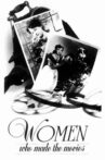 Women Who Made The Movies Movie Streaming Online