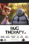 Bug Therapy Movie Streaming Online