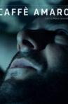 Caffè amaro Movie Streaming Online