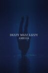 Dizzy Mizz Lizzy - Amelia Movie Streaming Online